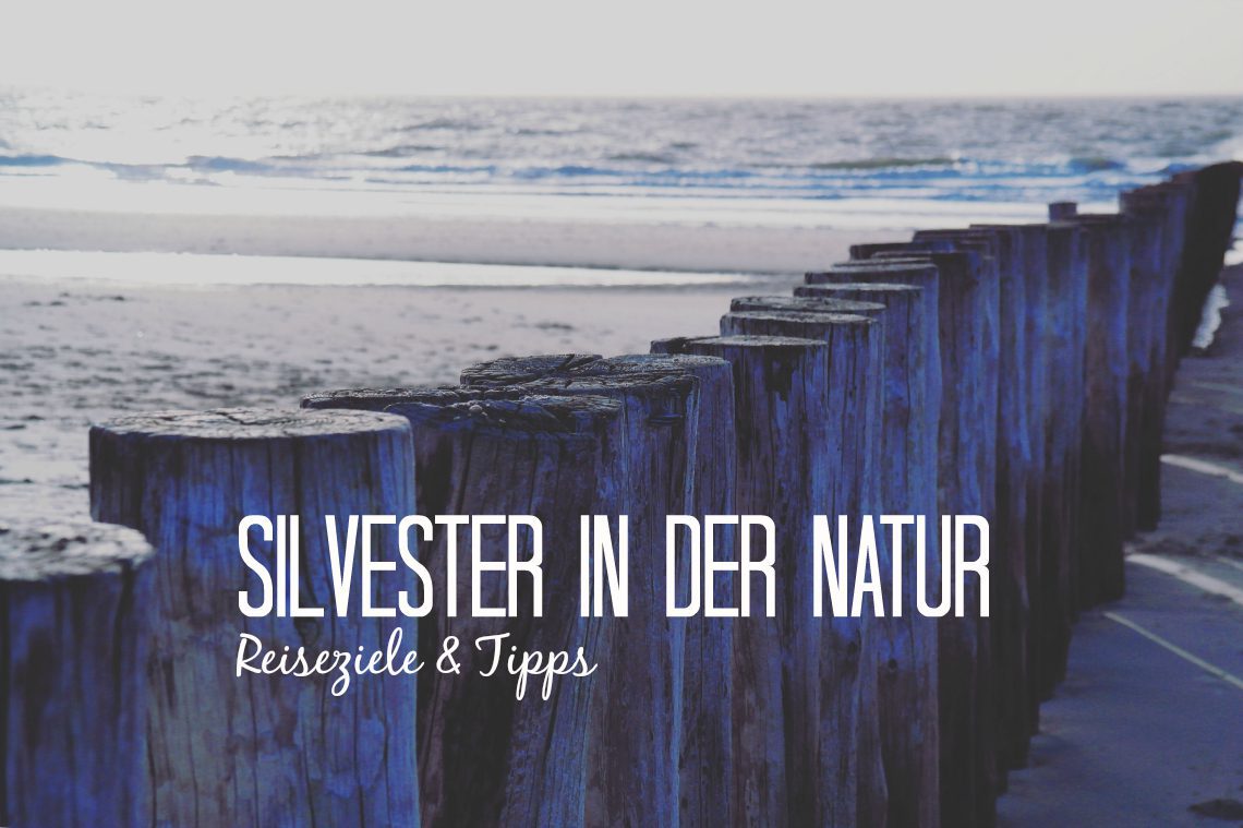Silvester-Reiseziele in der Natur