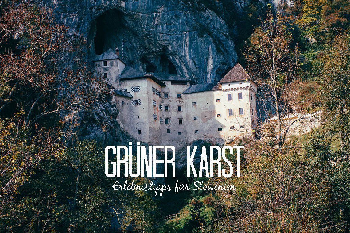 Wanderparadies Grüner Karst - Ausflüge & Tipps für Sloweniens Süden