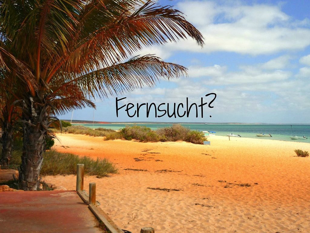 Die Sehnsucht nach dem Reisen – 10 Tipps gegen Fernweh