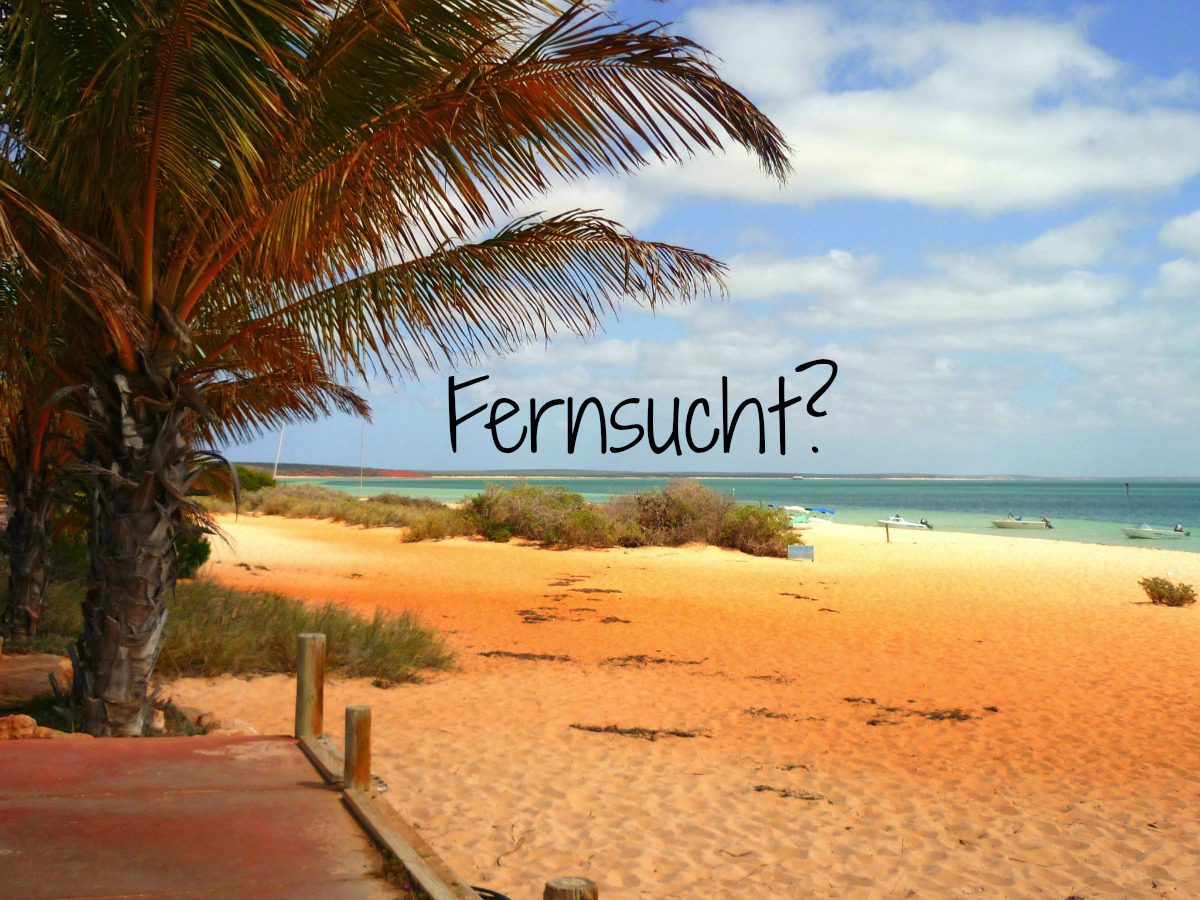 Die Sehnsucht nach dem Reisen – 10 Tipps gegen Fernweh