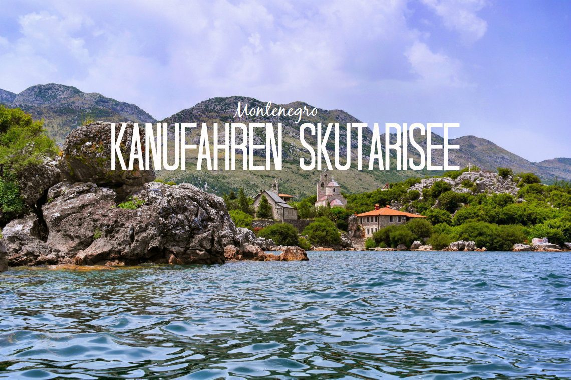 Kanufahren auf Montenegros Skutarisee